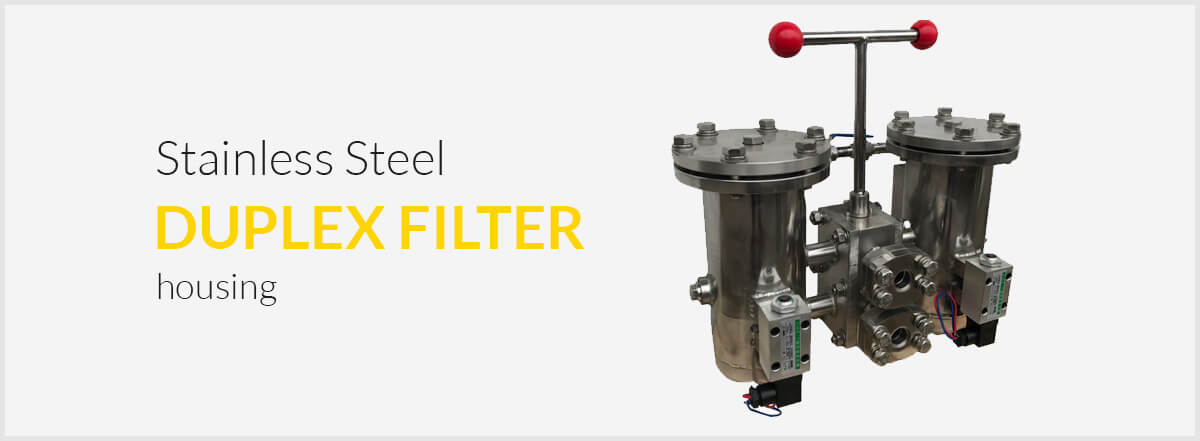 Stainless steel duplex filter housing