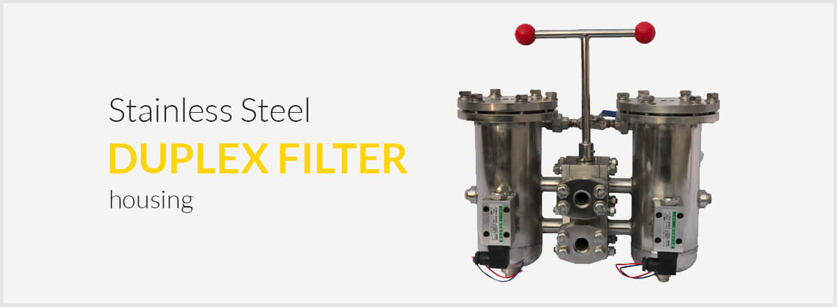 Stainless steel duplex filter housing